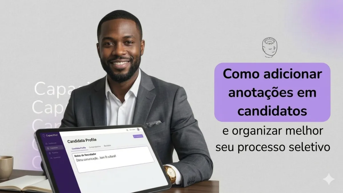 Como adicionar anotações em candidatos